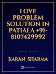 love problem solution in patiala +91-8107429992 Book