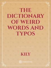 The Dictionary of Weird Words and Typos Book