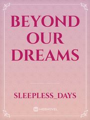 Beyond our Dreams Book