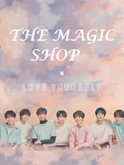 The Magic Shop- BTS FanFic (completed)