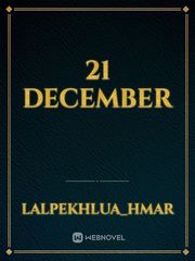 21 December December Novel