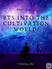 WHI: BTS Into The Cultivation World! Saudade Novel