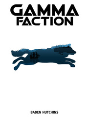 Gamma Faction Faction Novel