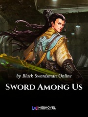 Sword Among Us Battle Through The Heavens Novel