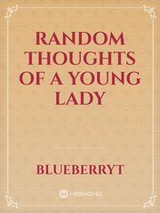 Random Thoughts Of a Young Lady Insecure Novel