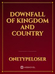 Downfall of Kingdom and Country Book