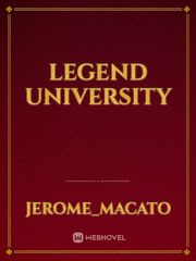 LEGEND UNIVERSITY University Novel