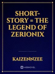 Short-story = The Legend of Zerionix Book
