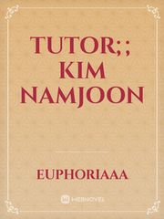 tutor;; kim namjoon Vocabulary Novel