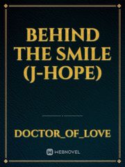 Behind The Smile (J-hope) Shadow Kiss Novel