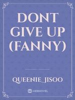 Dont Give Up (Fanny)