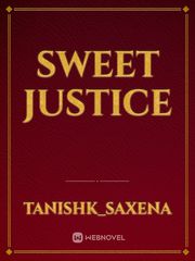 Sweet Justice Justice Novel