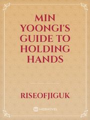 Min Yoongi's Guide to Holding Hands Book