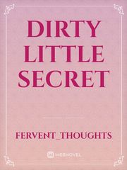 Dirty Little Secret Dirty Love Novel