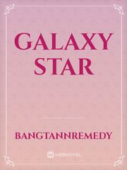 Galaxy star Galaxy Novel