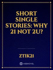 Short Single Stories: Why 21 not 2u? Book
