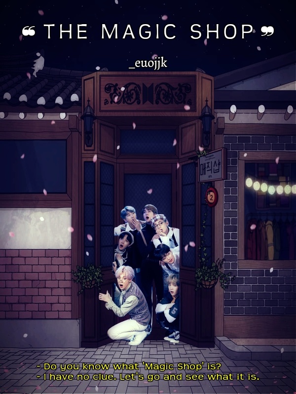 The Magic Shop (BTS) - Music & Bands - Webnovel