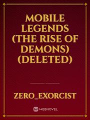 MOBILE LEGENDS (The Rise of Demons) (DELETED)