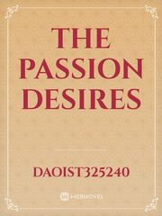 The Passion Desires Underrated Novel