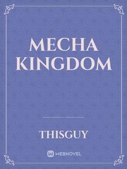 Mecha Kingdom Mecha Novel