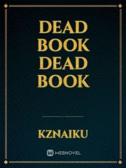 Dead book dead book Dead Novel