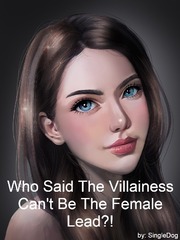 Who Said The Villainess Can't Be The Female Lead?! Korean Novel