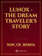 Lunox - The Dream Traveler's Story