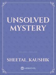 unsolved mystery Unsolved Novel