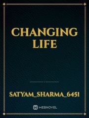 CHANGING LIFE Life Changing Novel