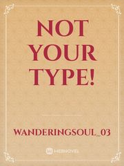 not your type! Not Cinderella's Type Novel