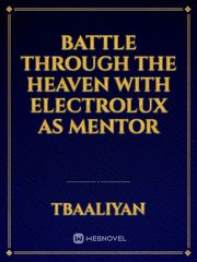Battle through the heaven with Electrolux as mentor Book