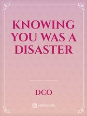 Knowing you was a disaster Book