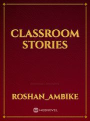 classroom stories Classroom Novel