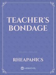 Teacher's Bondage Erotic Bondage Novel