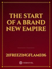 The Start of a Brand New Empire Book