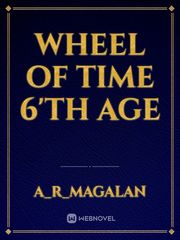 Wheel of Time 6'th Age Book