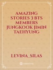 Amazing Stories 3 BTS Members 
Jungkook 
Jimin
Taehyung Book