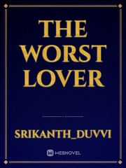 The worst Lover One True Love Novel