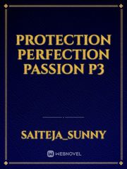 Protection
perfection
passion
P3 Telugu Hot Novel