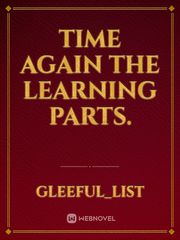 time again the learning parts. Book