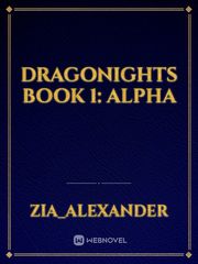 Dragonights Book 1: Alpha Grancrest Senki Novel
