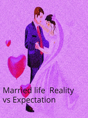 Married Life Reality vs Expectation Married Novel
