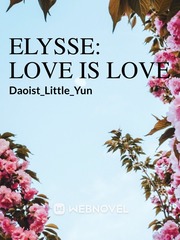 Elysse: Love is Love Sadistic Beauty Novel