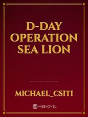 D-DAY Operation Sea Lion D Day Novel