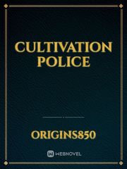 Cultivation Police Police Novel