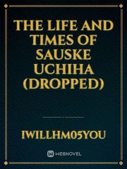 The Life and Times of Sauske Uchiha (dropped) Uglies Novel