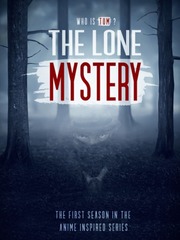 The Lone Mystery: who is TUM? Kindle Novel