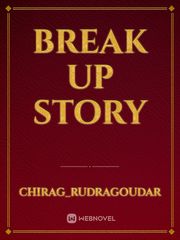 Break up story