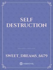 self destruction