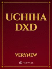 Uchiha DxD Uchiha Novel